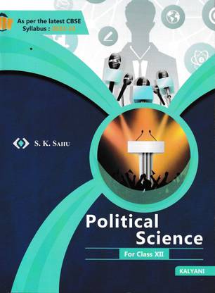 POLITICAL SCIENCE CLASS 12TH AS PER THE LATEST CBSE SYLLABUS