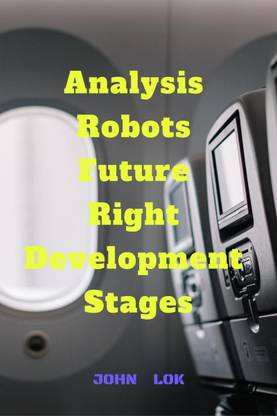Analysis Robots Future Right Development Stages