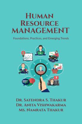 Human Resource Management  - Foundations, Practices, and Emerging Trends