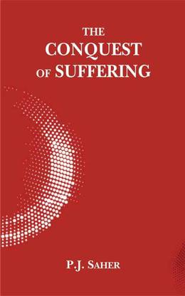 CONQUEST OF SUFFERING