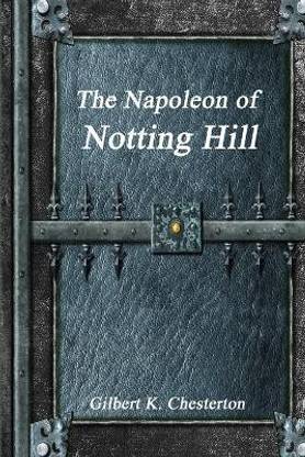 The Napoleon of Notting Hill