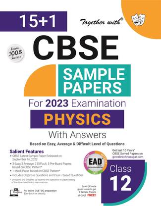 Together With CBSE Sample Paper Class 12 Physics (EAD) 2023 Board Exam (Based on Latest Exam Pattern 2022-23)
