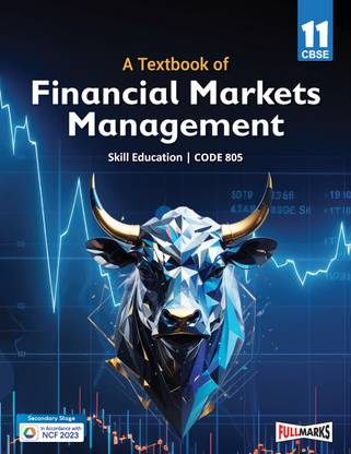 A Textbook of Financial Markets Management Class 11 (Skill Education- Code 805) for CBSE 2024-25
