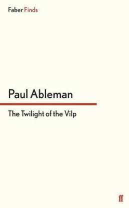 The Twilight of the Vilp