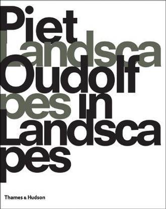 Piet Oudolf  - Landscapes In Landscapes