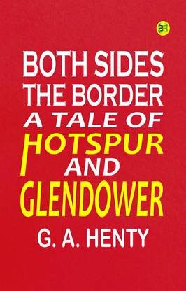 Both Sides the Border: A Tale of Hotspur and Glendower
