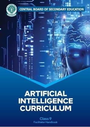 ARTIFICIAL INTELLIGENCE CURRICULUM CLASS 9 BOOK Intel Supported Grade IX Book Updated syllabus based on CBSE exam syllabus