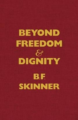 Beyond Freedom and Dignity