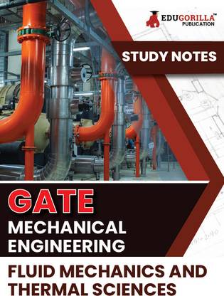 GATE Mechanical Engineering Fluid Mechanics and Thermal Sciences Topic-wise Notes A Complete Preparation Study Notes with Solved MCQs  - .