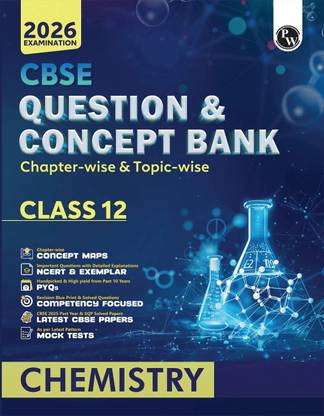 PW CBSE Question & Concept Bank (QCB) Class 12 Chemistry Chapter-wise and Topic-wise Solved Questions For 2026 Exams with 50% Competency Based Question