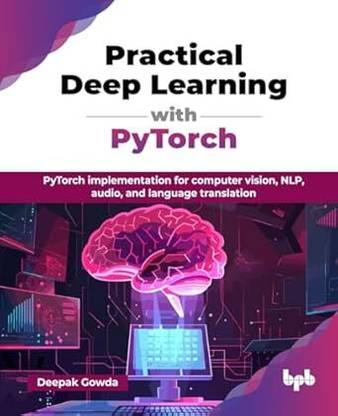 Practical Deep Learning with PyTorch