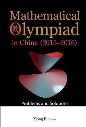 Mathematical Olympiad In China (2015-2016): Problems And Solutions
