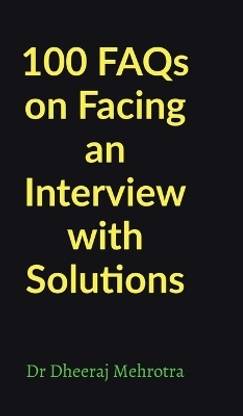 100 FAQs on Facing an Interview with Solutions