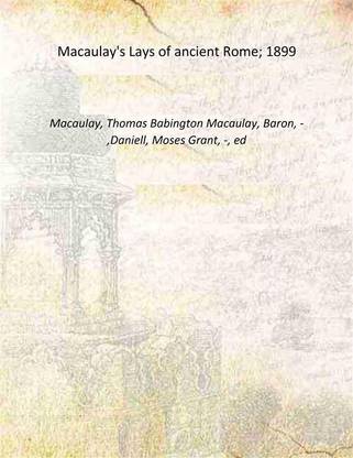 Macaulay's Lays of ancient Rome; 1899 [Hardcover]