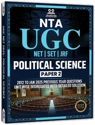 UGC NET Political Science  - Paper 2 Book 2025 | (2012 to 2024 June) with Detailed Solutions (Unit Wise Sorted) | Bestselling PYQ Book for NTA-UGC NET/JRF and SET Political Science Exams in India | Two Brothers Publications
