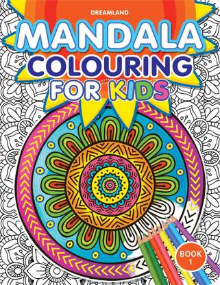 Mandala Colouring for Kids - Creative Colouring for Children Age 5–15 with Crayons, Pencils & Gel Pens (Book 1)