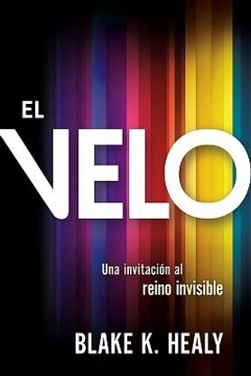 El velo: Una invitacion al reino invisible / The Veil