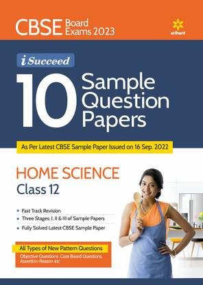 CBSE Board Exam 2023 I Succeed 10 Sample Question Paper Home Science Class 12 ( As per Latest CBSE Sample paper issued on 16 sep 2023 )