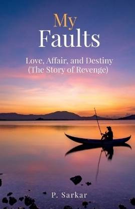 My Faults  - Love, Affair, and Destiny (The Story of Revenge)