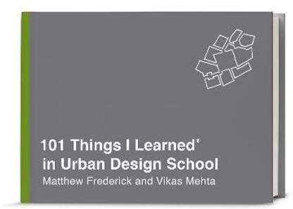 101 Things I Learned in Urban Design School
