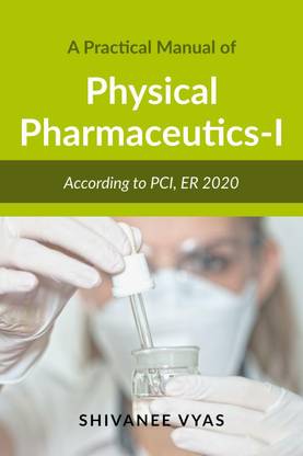 A Practical Manual of Physical Pharmaceutics-I