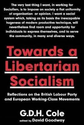 Towards A Libertarian Socialism
