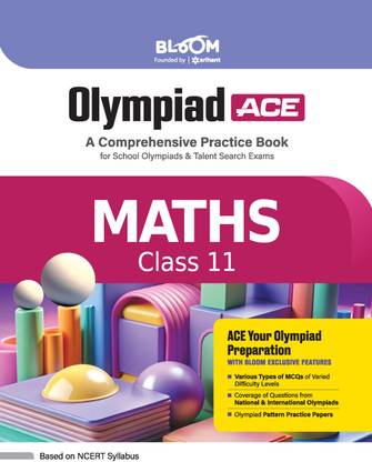 Arihant Bloom Olympiad Ace Maths Class 11 | A Comprehensive Practice Book for School Olympiads & Talent Search Exams | For Exam 2025