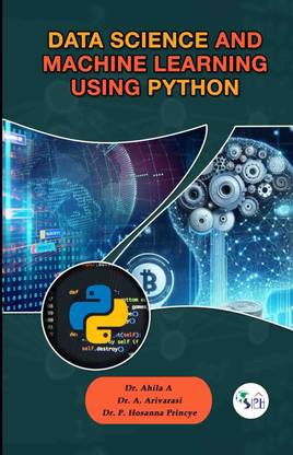 Data Science and Machine Learning using Python