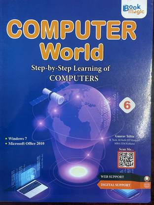 COMPUTER WORLD CLASS 6
STEP BY STEP LEARNING OF COMPUTER