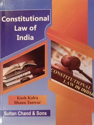 CONSTITUTIONAL LAW OF INDIA