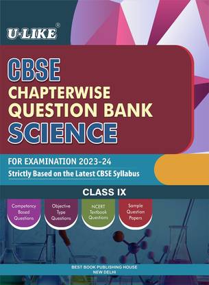 U-LIKE Class 9 Science CBSE Chapterwise Question Bank For Examination 2023-24 Based CBSE Syllabus