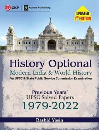 History Optional - Modern India & World History - Previous Years' UPSC Solved Papers 1979-2022 2ed by Access