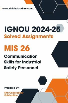 IGNOU MIS 26 Solved Assignment 2024-25 (PGDINDS) Communication Skills for Industrial Safety Personnel