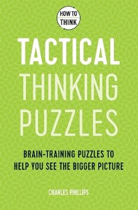 How to Think - Tactical Thinking Puzzles