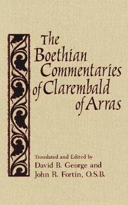 Boethian Commentaries of Clarembald of Arras