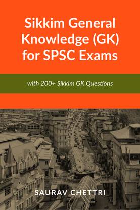 Sikkim General Knowledge (GK) for SPSC Exams  - with 200+ Questions on Sikkim GK