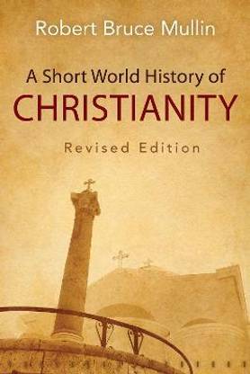 A Short World History of Christianity, Revised Edition