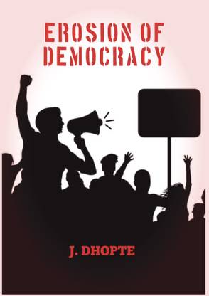 Erosion of Democracy  - How to save a dying democracy?