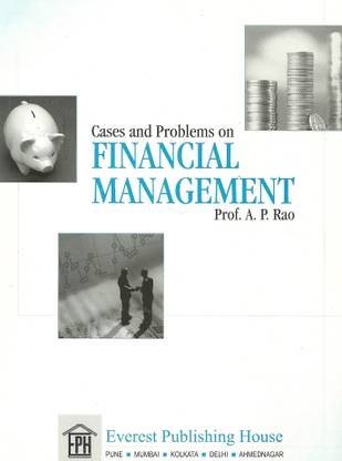 Cases and Problems on Financial Management,Rao 11th Edition 2023 Edition