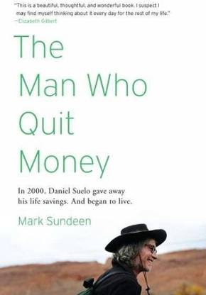 The Man Who Quit Money