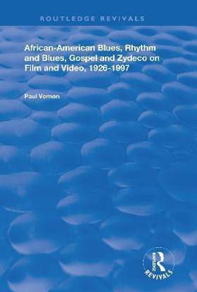 African-American Blues, Rhythm and Blues, Gospel and Zydeco on Film and Video, 1924-1997
