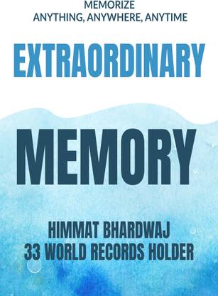 Extraordinary Memory  - Your Secret Guide To A Super Memory