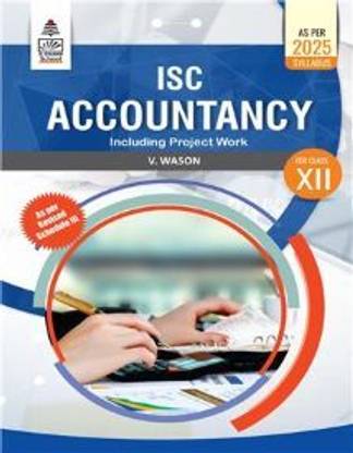 ISC Accountancy Class-XII (Including Project Work)  - V Wason ISC Accountancy Class-XII Including Project Work