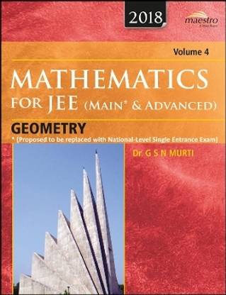 Wiley's Mathematics for Jee (Main & Advanced): Geometry, Vol 4, 2018ed First Edition