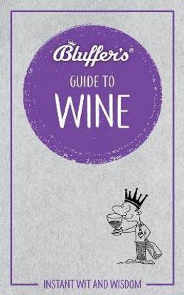 Bluffer's Guide to Wine