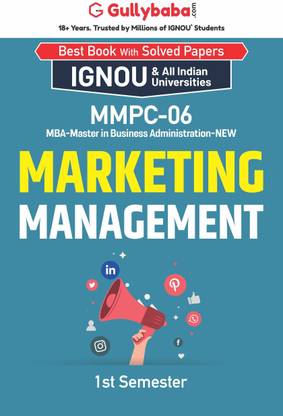 Gullybaba IGNOU 1st Semester MBA (Latest Edition) MMPC-06 Marketing Management in English IGNOU Help Book with Solved Previous Year's Question Papers and Important Exam Notes  - Marketing Management
