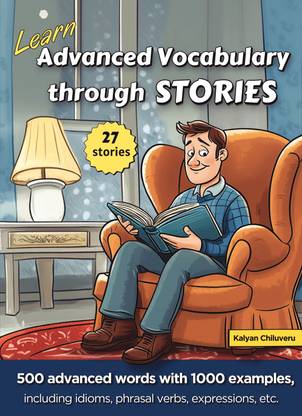 Learn Advanced Vocabulary through Stories  - 500 advanced words including idioms, phrasal verbs, expressions, etc.