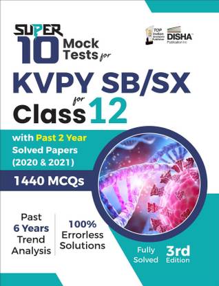 Super 10 Mock Tests for KVPY SB/ SX for Class 12 Past 2 Year Solved Papers (2020 & 2021) - 3rd Edition