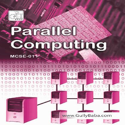 MCSE-011 Parallel Computing (IGNOU Help book for MCSE-011 in English Medium) (English, Paperback, Expert Panel Of GPH)