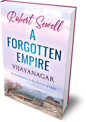 A Forgotten Empire: Vijayanagar